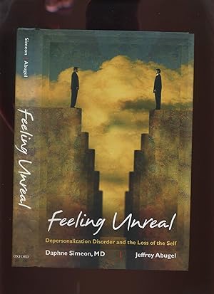 Immagine del venditore per Feeling Unreal; Depersonalization Disorder and the Loss of the Self venduto da Roger Lucas Booksellers