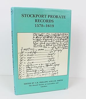 Stockport probate records, 1578-1619 (The Record Society of Lancashire and Cheshire)