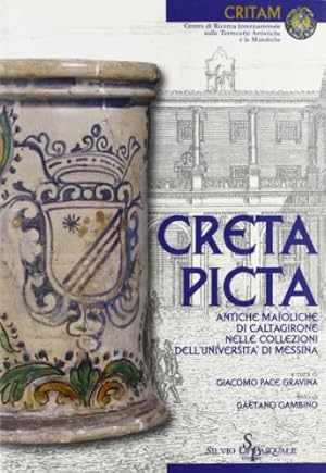 Creta picta - Antiche maioliche di Caltagirone nelle collezioni dell'Università di Messina