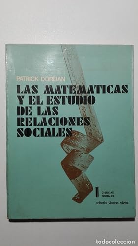 Seller image for LAS MATEMTICAS Y EL ESTUDIO DE LAS RELACIONES SOCIALES for sale by Libros Tobal