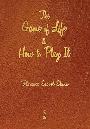 Seller image for The Game of Life and How to Play It (Paperback) for sale by Grand Eagle Retail