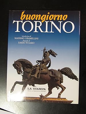 Immagine del venditore per Buongiorno Torino. La Stampa / Priuli & Verlucca 2003. venduto da Amarcord libri