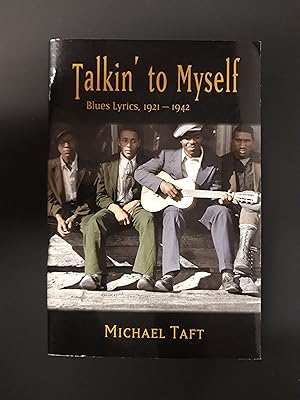 Bild des Verkufers fr Talkin' to Myself: Blues Lyrics, 1921-1942 zum Verkauf von Rattlesnake Books