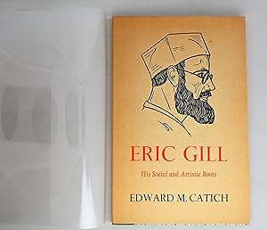 Imagen del vendedor de Eric Gill : his social and artistic roots a la venta por BiblioFile