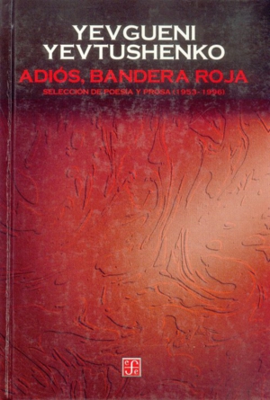 Imagen del vendedor de Adis, bandera roja Seleccin de poesa y prosa (1953-1996) a la venta por Imosver