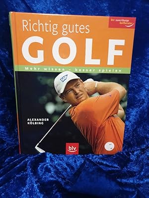 Seller image for Richtig gutes Golf: Mehr wissen - besser spielen Mehr wissen - besser spielen for sale by Antiquariat Jochen Mohr -Books and Mohr-