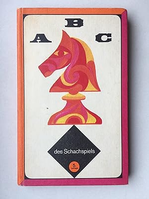 ABC des Schachspiels - Ein Lehrbuch für die Anfängerausbildung