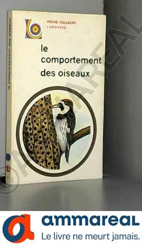 Seller image for Le comportement des oiseaux [ Poche couleurs, Larousse ] for sale by Ammareal