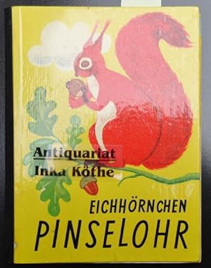 Eichhörnchen Pinselohr : Die Geschichte eines eitlen Eichhörnchens - Text: Nils Werner - Zeichnun...