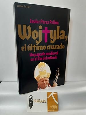 Seller image for WOJTYLA, EL LTIMO CRUZADO. UN PAPADO MEDIEVAL EN EL FIN DEL MILENIO for sale by Librera Kattigara