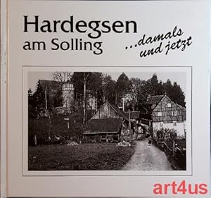 Hardegsen am Solling : damals und jetzt.