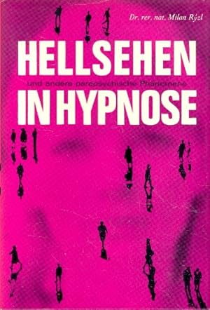 Hellsehen in Hypnose und andere parapsychologische Phänomene ;.