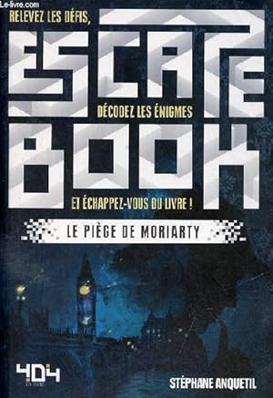 Imagen del vendedor de Escape book - relevez les dfis, dcodez les nigmes et chappez-vous du livre ! - le pige de moriarty. a la venta por Le-Livre