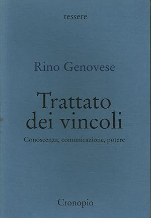 Bild des Verkufers fr Trattato dei vincoli. Conoscenza, comunicazione, potere zum Verkauf von Di Mano in Mano Soc. Coop