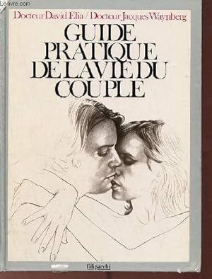 Immagine del venditore per Guide pratique de la vie du couple. venduto da Le-Livre