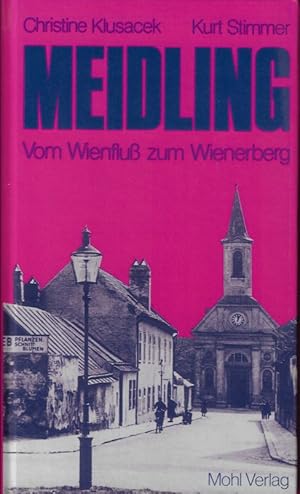 Bild des Verkufers fr Meidling. Vom Wienflu zum Wienerberg zum Verkauf von Eva's Bcherregal