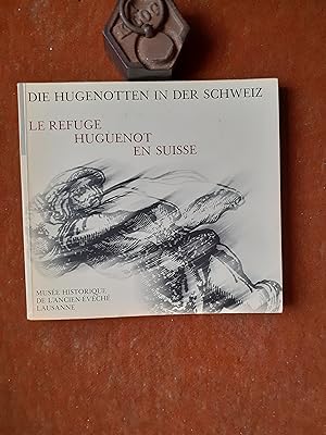 Imagen del vendedor de Le Refuge huguenot en Suisse / Die Hugenotten in der Schweiz a la venta por Librairie de la Garenne
