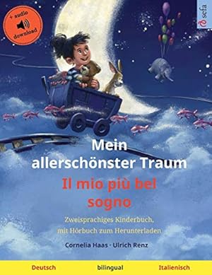 Seller image for Mein allerschönster Traum - Il mio più bel sogno (Deutsch - Italienisch): Zweisprachiges Kinderbuch, mit Hörbuch zum Herunterladen (Sefa Bilinguale Bilderbücher) (German Edition) for sale by Redux Books