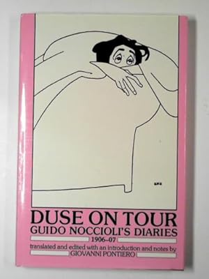 Seller image for Duse on tour: Guido Noccioli's diaries, 1906-7 for sale by Cotswold Internet Books