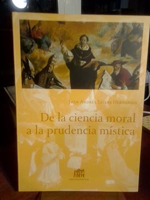 Bild des Verkufers fr De la ciencia moral a la prudencia mistica. zum Verkauf von Antiquariat Thomas Nonnenmacher