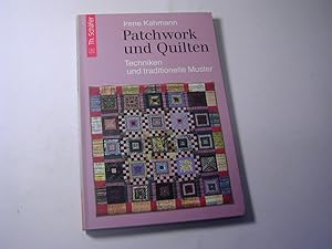 Bild des Verkufers fr Patchwork und Quilten : Techniken und traditionelle Muster zum Verkauf von Antiquariat Fuchseck