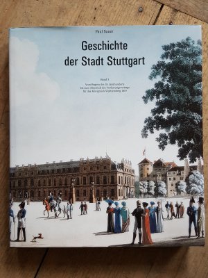 Geschichte der Stadt Stuttgart. Band 3: Vom Beginn des 18. Jahrhunderts bis zum Abschluß des Verf...
