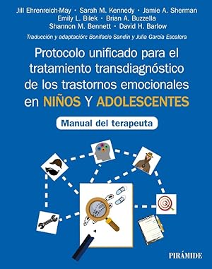 Seller image for Protocolo unificado para el tratamiento transdiagnstico de los trastornos emocionales en nios y adolescentes for sale by Vuestros Libros