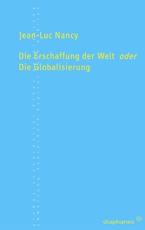 Image du vendeur pour Die Erschaffung der Welt oder die Globalisierung mis en vente par Bunt Buchhandlung GmbH