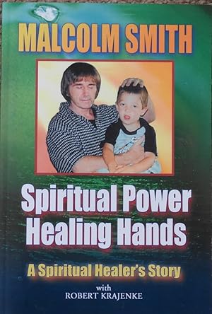 Spiritual Power, Healing Hands