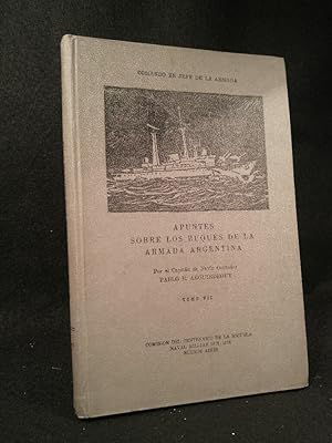 Apuntes Sobre Los Buques De La Armada Argentina ( 1810-1970 ) - Tomo VII - Anexos, Indices y Erra...