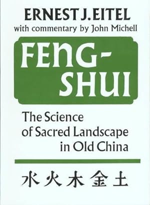Feng-Shui: The Science of the Sacred Landscape in Old China