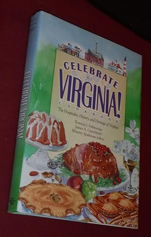 Imagen del vendedor de Celebrate Virginia! The Hospitality, History and Heritage of Virginia a la venta por Pensees Bookshop