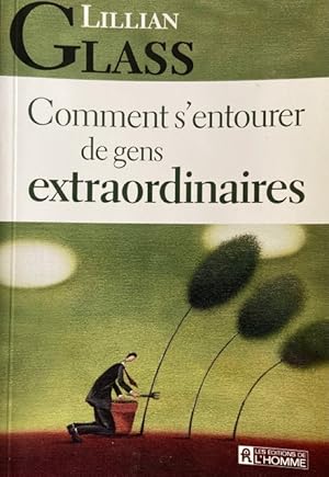 Immagine del venditore per Comment s'entourer de gens extraordinaires (French Edition) venduto da Livres Norrois