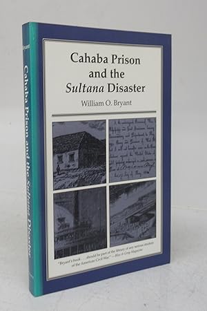 Cahaba Prison and the Sultana Disaster