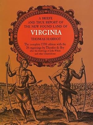 Seller image for Briefe and True Report of the New Found Land of Virginia for sale by GreatBookPrices