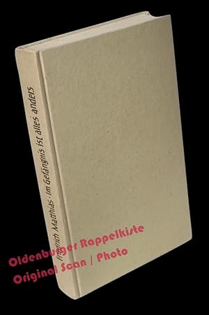 Bild des Verkufers fr Im Gefngnis ist alles anders: Ein Bericht (1956) - Matthias, Friedrich zum Verkauf von Oldenburger Rappelkiste