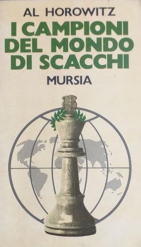 I campioni del mondo di scacchi