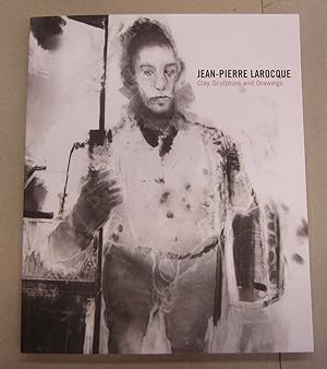 Jean-Pierre Larocque; Clay Sculpture and Drawings