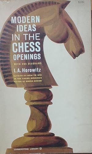 Modern Ideas in The Chess Openings
