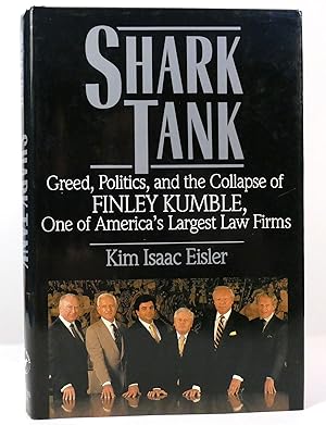 Immagine del venditore per SHARK TANK Greed, Politics, and the Collapse of Finley Kumble, One of America's Largest Law Firms venduto da Rare Book Cellar