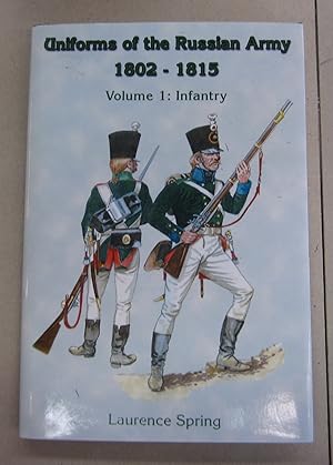 Image du vendeur pour Uniforms of the Russian Army 1802-1815 Volume 1: Infantry mis en vente par Midway Book Store (ABAA)