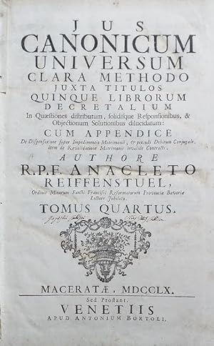 Jus Canonicum Clara Methodo Juxta Titulos Quinque Librorum Decretalium, in quaestiones distributu...