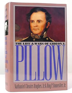 Seller image for THE LIFE AND WARS OF GIDEON J. PILLOW for sale by Rare Book Cellar