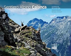 Bild des Verkufers fr Sentiero Alpino Calanca. La prima via zum Verkauf von Libro Co. Italia Srl