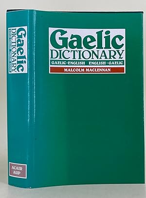 A Pronouncing and Etymological Dictionary of the Gaelic Language. Gaelic-English. English-Gaelic