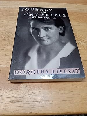 JOURNEY WITH MY SELVES, A memoir 1909-1963