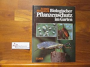 Seller image for Biologischer Pflanzenschutz im Garten. Otto Schmid ; Silvia Henggeler. [Zeichn. von Yvonne Escher-Vuilleumier] for sale by Antiquariat im Kaiserviertel | Wimbauer Buchversand