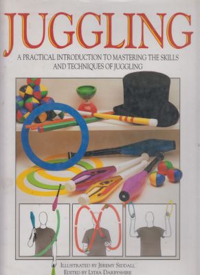 Seller image for Juggling: Master The Skills of Juggling with Balls, Rings and Clubs for sale by Robinson Street Books, IOBA