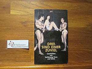 Immagine del venditore per Drei sind einer zuviel : Geschichten von Verf�hrung, Treue und Verrat. hrsg. von Annette C. Anton und Tamara Trautner / Aufbau-Taschenb�cher ; 1546 venduto da Wimbauer Buchversand