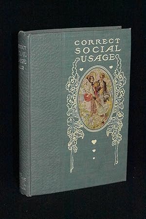 Correct Social Usage: A Course of Instruction in Good Form, Style and Deportment: Vol 2